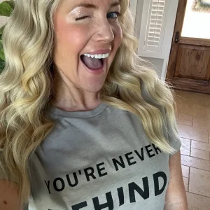 Emily's Favorite: You're Never Behind Tee